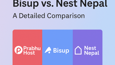 Web Hosting in Nepal: A Comprehensive Comparison of Prabhu Host, Bisup, and Nest Nepal
